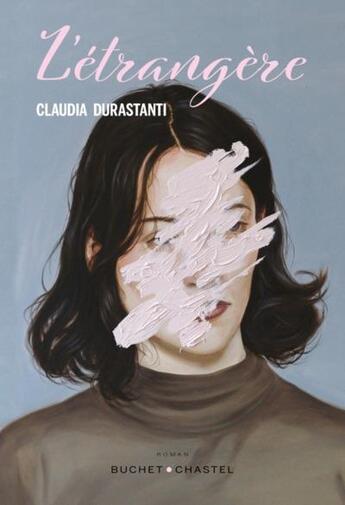 Couverture du livre « L'étrangère » de Claudia Durastanti aux éditions Buchet Chastel