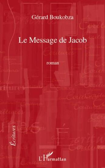 Couverture du livre « Le message de Jacob » de Gérard Boukobza aux éditions L'harmattan