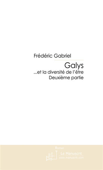 Couverture du livre « GALYS » de Frédéric Gabriel aux éditions Le Manuscrit