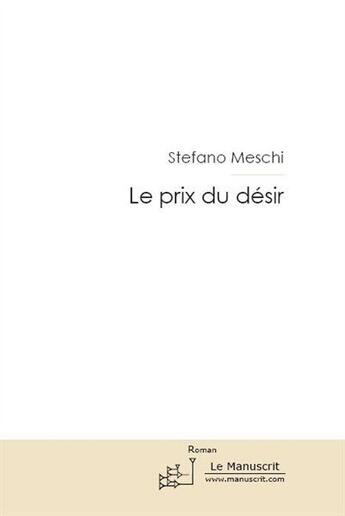 Couverture du livre « Le prix du désir » de Meschi-S aux éditions Le Manuscrit