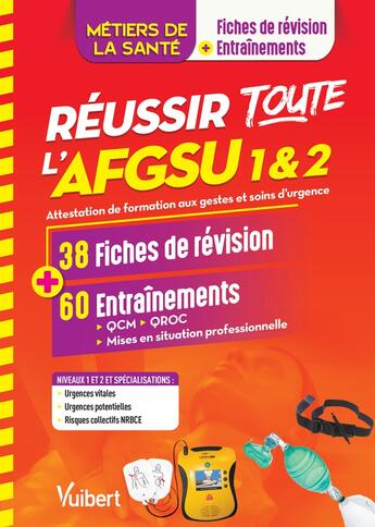 Couverture du livre « Métiers de la santé ; réussir toute l'AFGSU 1 et 2 ; 38 fiches de révision, 60 entraînements » de Francoise Fillatre et Sandrine Payet aux éditions Vuibert