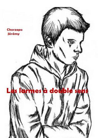 Couverture du livre « Les larmes à double sens » de Chorzepa Jeremy aux éditions Books On Demand