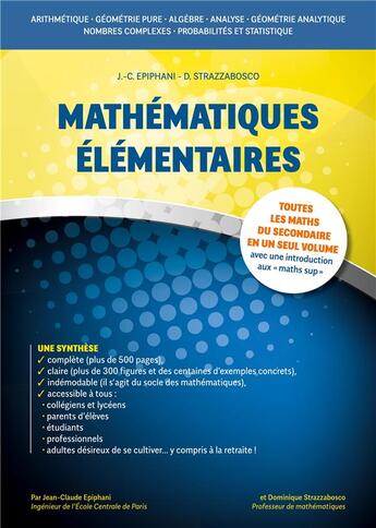 Couverture du livre « Mathématiques élémentaires : toutes les maths du secondaire en un seul volume avec une introduction » de Jean-Claude Epiphani aux éditions Books On Demand