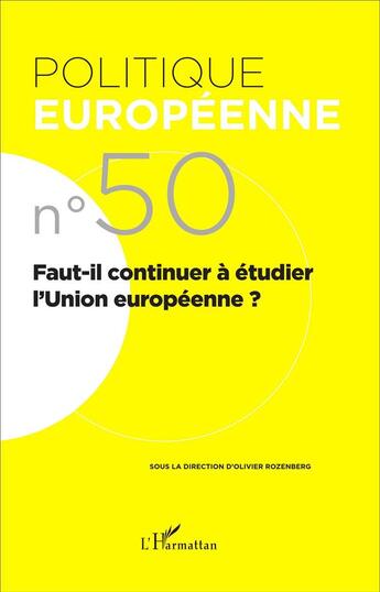 Couverture du livre « Faut-il continuer à étudier l'Union européenne ? » de Claudette Gorodetzky aux éditions L'harmattan