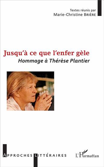 Couverture du livre « Jusqu'a ce que l'enfer gele - hommage a therese plantier » de Briere M-C. aux éditions L'harmattan