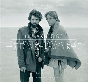 Couverture du livre « Star Wars ; le making of » de J. W. Rinzler aux éditions Akileos