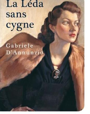 Couverture du livre « La Leda sans cygne » de Gabriele D'Annunzio aux éditions Le Festin