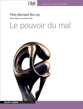 Couverture du livre « Le pouvoir du mal » de Pere Bernard Bro Op aux éditions Saint-leger Productions