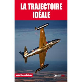 Couverture du livre « La trajectoire idéale » de Jackie Charles Deleuze aux éditions Jpo