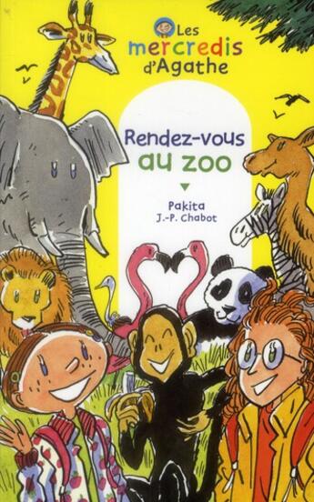 Couverture du livre « Les mercredis d'Agathe ; rendez-vous au zoo » de Pakita et Jean-Philippe Chabot aux éditions Rageot