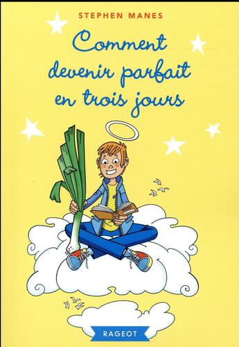 Couverture du livre « Comment devenir parfait en trois jours » de Manes Stephen aux éditions Rageot