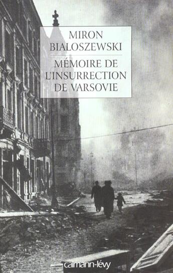 Couverture du livre « Mémoire de l'insurrection de Varsovie » de Bialoszewski Miron aux éditions Calmann-levy