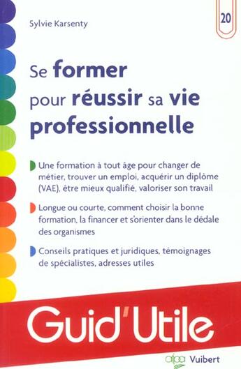 Couverture du livre « Se former pour réussir sa vie professionnelle » de Sylvie Karsenty aux éditions Vuibert