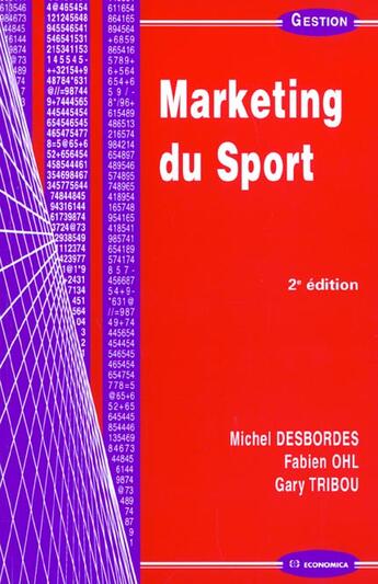 Couverture du livre « Marketing du sport (2e édition) » de Michel Desbordes et Gary Tribou et Fabien Ohl aux éditions Economica