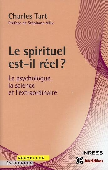 Couverture du livre « Le spirituel est-il réel ? le psychologue, la science et lextraordinaire » de Charles Tart aux éditions Intereditions