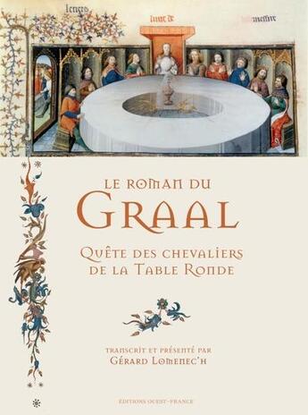 Couverture du livre « Le roman du Graal : Quête des chevaliers de la Table Ronde » de Gerard Lomenec'H aux éditions Ouest France