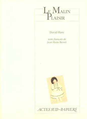 Couverture du livre « Le malin plaisir » de David Hare aux éditions Actes Sud
