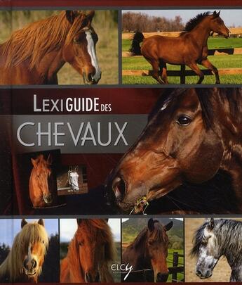 Couverture du livre « Lexiguide des chevaux » de  aux éditions Elcy