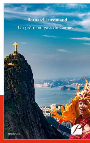 Couverture du livre « Un prêtre au pays du Carnaval » de Bernard Lucquiaud aux éditions Editions Du Panthéon