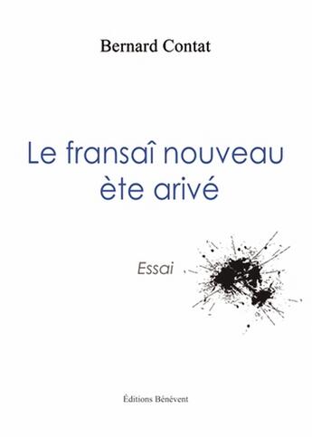Couverture du livre « Le fransaî nouveau ète arivé » de Bernard Contat aux éditions Benevent