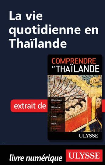 Couverture du livre « La vie quotidienne en Thaïlande » de  aux éditions Ulysse