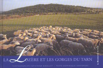 Couverture du livre « La lozere et les gorges du tarn » de Dominique Desforges et Catherine Bibollet aux éditions Renaissance Du Livre