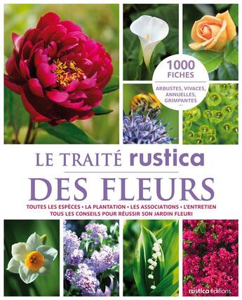 Couverture du livre « Le traité Rustica des fleurs » de Alain Delavie et Noemie Vialard et Hignard Lionel et Guylaine Goulfier aux éditions Rustica