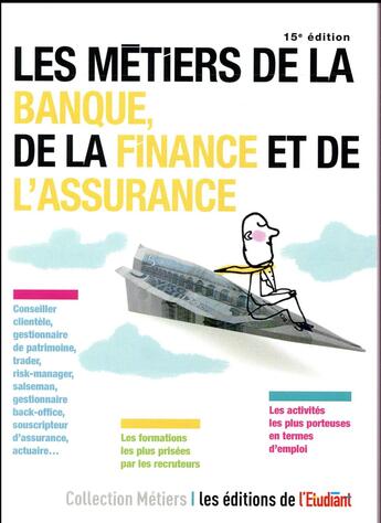 Couverture du livre « Les métiers de la banque, de la finance et de l'assurance (15e édition) » de Pascale Kroll aux éditions L'etudiant