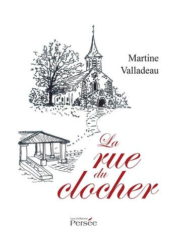 Couverture du livre « La rue du clocher » de Valladeau-M aux éditions Persee