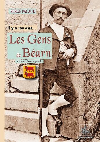 Couverture du livre « Les gens de Béarn à travers la carte postale » de Serge Pacaud aux éditions Editions Des Regionalismes