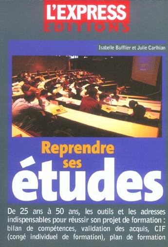 Couverture du livre « Reprendre ses etudes » de Isabelle Bufflier et Julie Carlhian aux éditions L'express