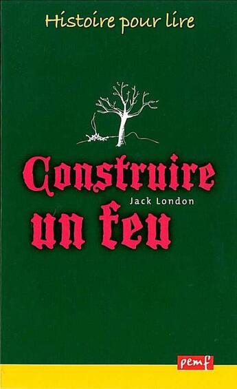 Couverture du livre « Construire un feu 1ex » de J. Et W. Grimm aux éditions Pemf