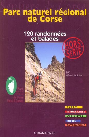 Couverture du livre « Parc naturel régional de Corse ; 120 randonnées et balades » de Alain Gauthier aux éditions Albiana