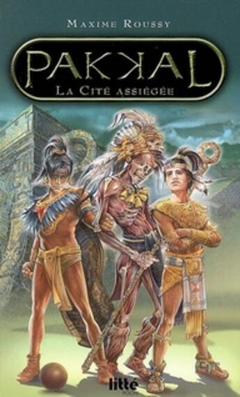 Couverture du livre « Pakkal t.3 ; la cité assiégée » de Maxime Roussy aux éditions Viamedias