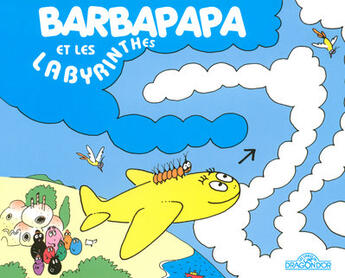 Couverture du livre « Barbapapa et les labyrinthes » de Annette Tison aux éditions Les Livres Du Dragon D'or