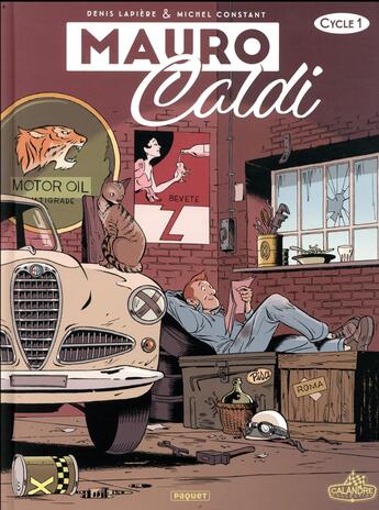 Couverture du livre « Mauro Caldi : Intégrale vol.1 : Tomes 1 à 3 » de Michel Constant et Denis Lapiere aux éditions Paquet