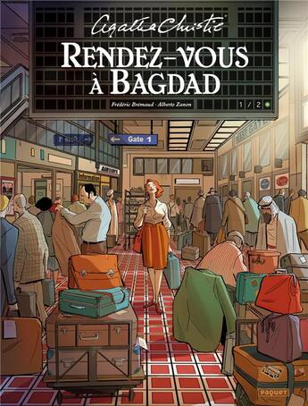 Couverture du livre « Rendez-vous à Bagdad Tome 1 » de Alberto Zanon et Frederic Bremaud et Fabien Alquier aux éditions Paquet