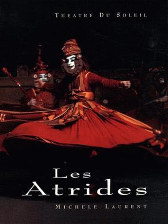 Couverture du livre « Les Atrides t.1 (album) » de Michele Laurent aux éditions Theatre Du Soleil