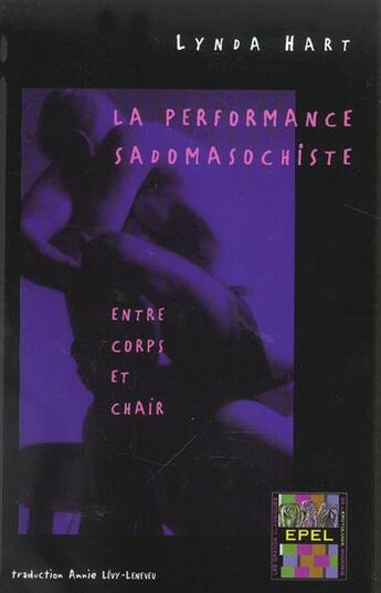 Couverture du livre « La performance sadomasochiste » de Lynda Hart aux éditions Epel