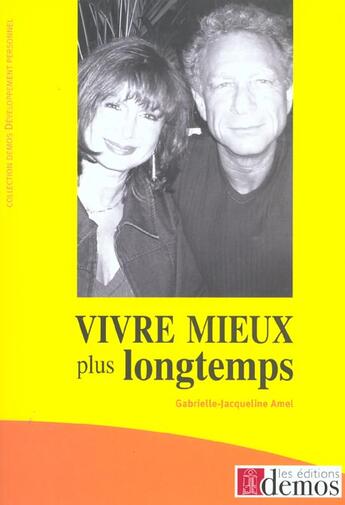 Couverture du livre « Vivre Mieux Et Plus Longtemps » de Amel Gj aux éditions Demos