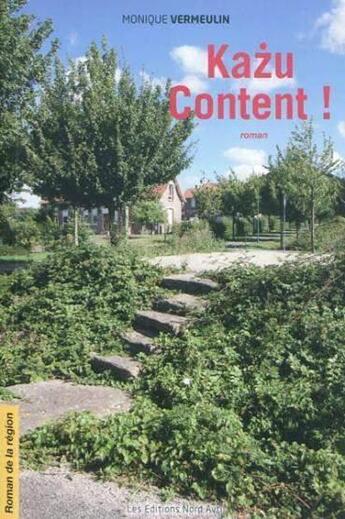 Couverture du livre « Kazu, content » de Monique Vermeulin aux éditions Nord Avril