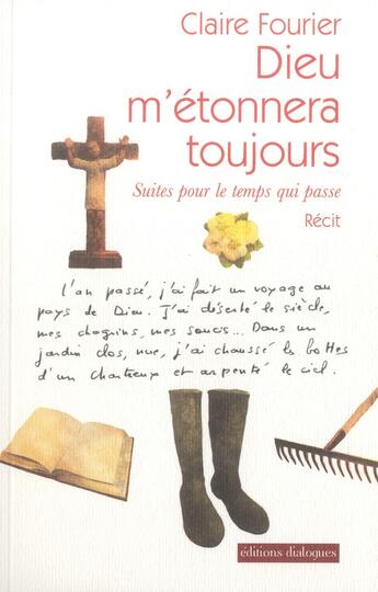 Couverture du livre « Dieu m'étonnera toujours » de Claire Fourier aux éditions Editions Dialogues