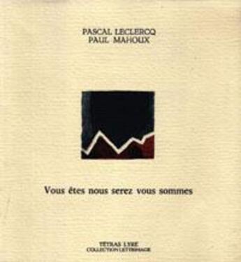 Couverture du livre « Vous êtes nous serez vous sommes » de Pascal Leclercq aux éditions Tetras Lyre