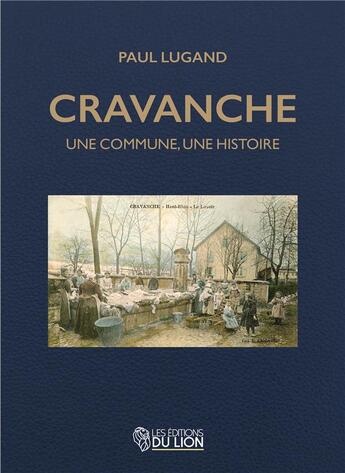 Couverture du livre « Cravanche ; une commune, une histoire » de Paul Lugand aux éditions Les Editions Du Lion