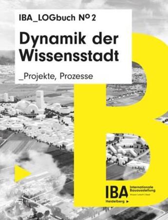 Couverture du livre « Dynamik der wissensstadt /allemand » de Iba Heidelberg aux éditions Park Books