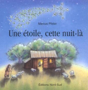 Couverture du livre « Etoile, cette nuit-la cartonne » de Marcus Pfister aux éditions Nord-sud