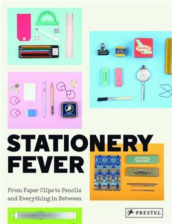 Couverture du livre « Stationery fever from paper clips to pencils and everything in between » de Z. Komurki John/Nico aux éditions Prestel