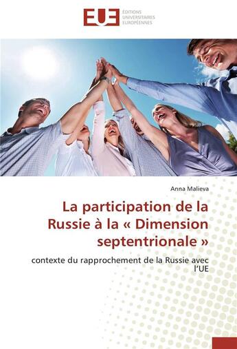 Couverture du livre « La participation de la russie a la dimension septentrionale » de Malieva-A aux éditions Editions Universitaires Europeennes