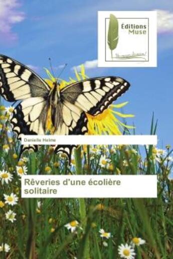 Couverture du livre « Reveries d'une ecoliere solitaire » de Danielle Helme aux éditions Muse