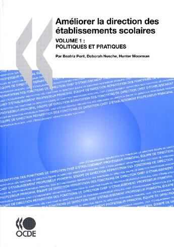 Couverture du livre « Améliorer la direction des établissements scolaires t.1 ; politiques et pratiques » de  aux éditions Ocde